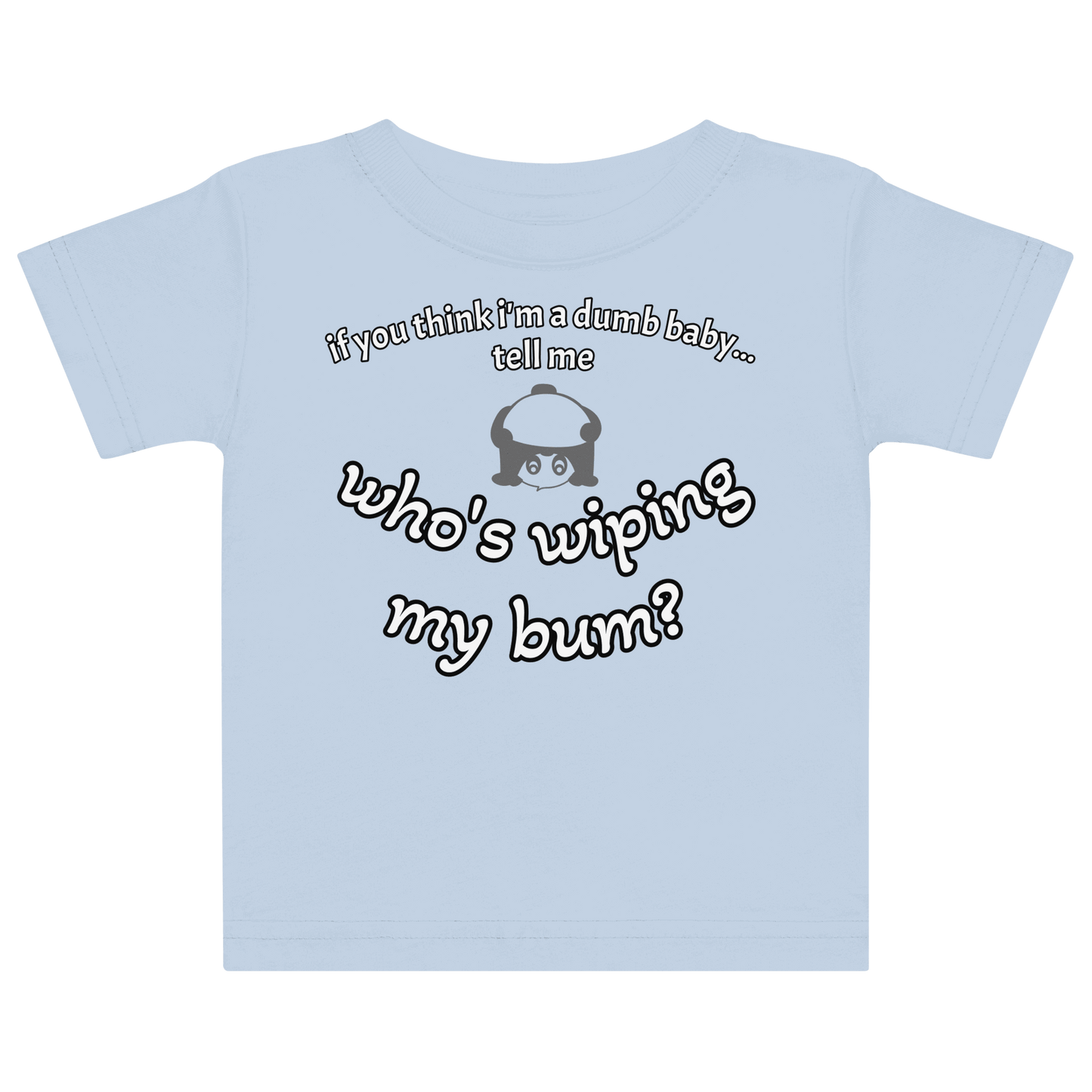 Front view of Dumb Baby Tee with witty slogan design