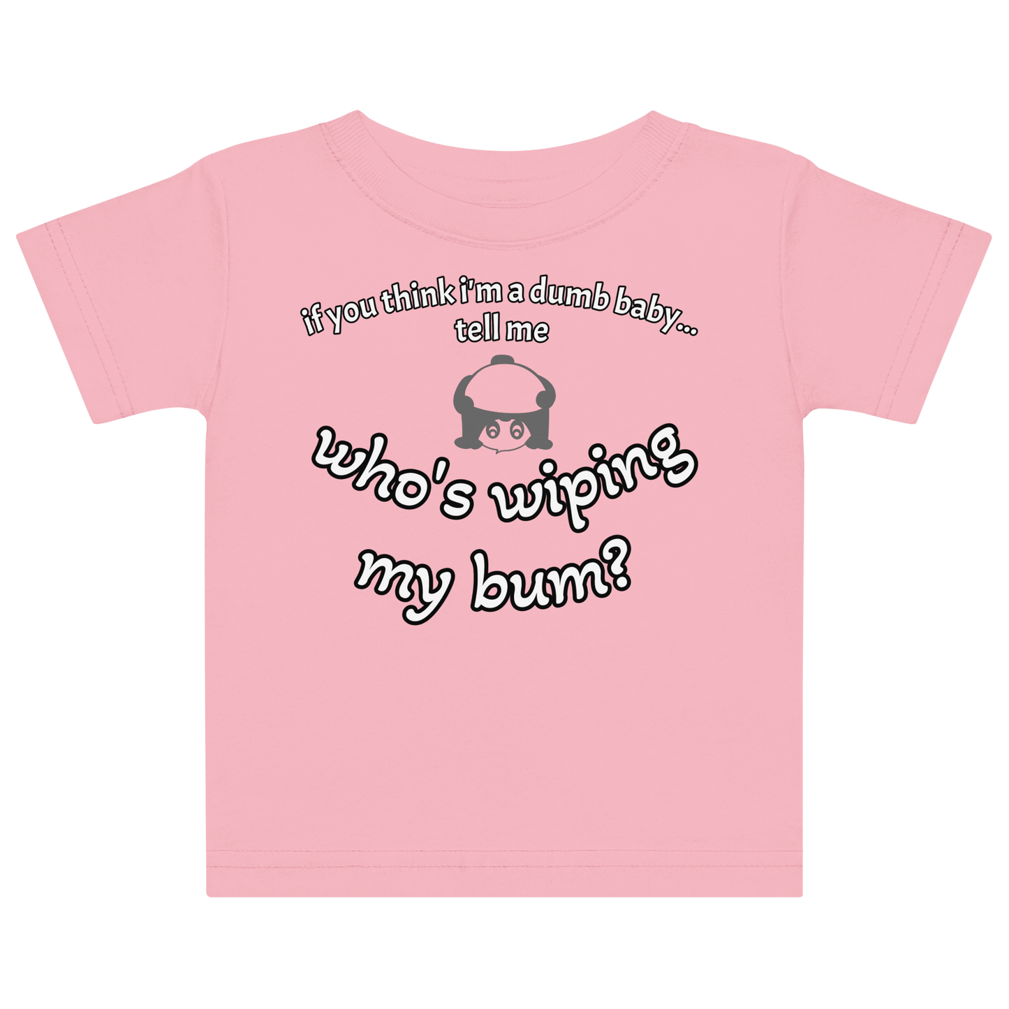 Front view of Dumb Baby Tee with witty slogan design