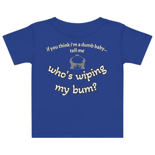 Front view of Dumb Baby Tee with witty slogan design