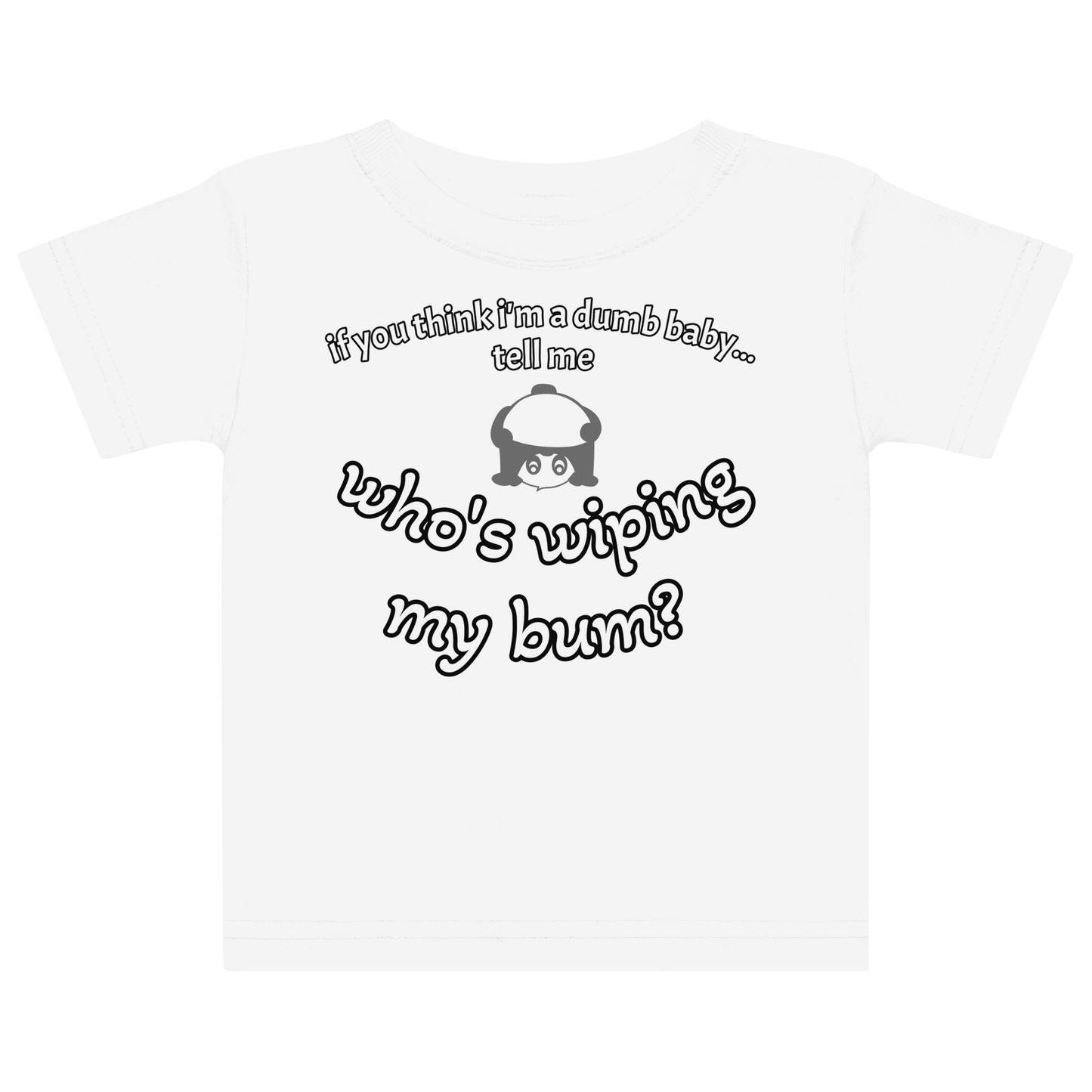 Front view of Dumb Baby Tee with witty slogan design
