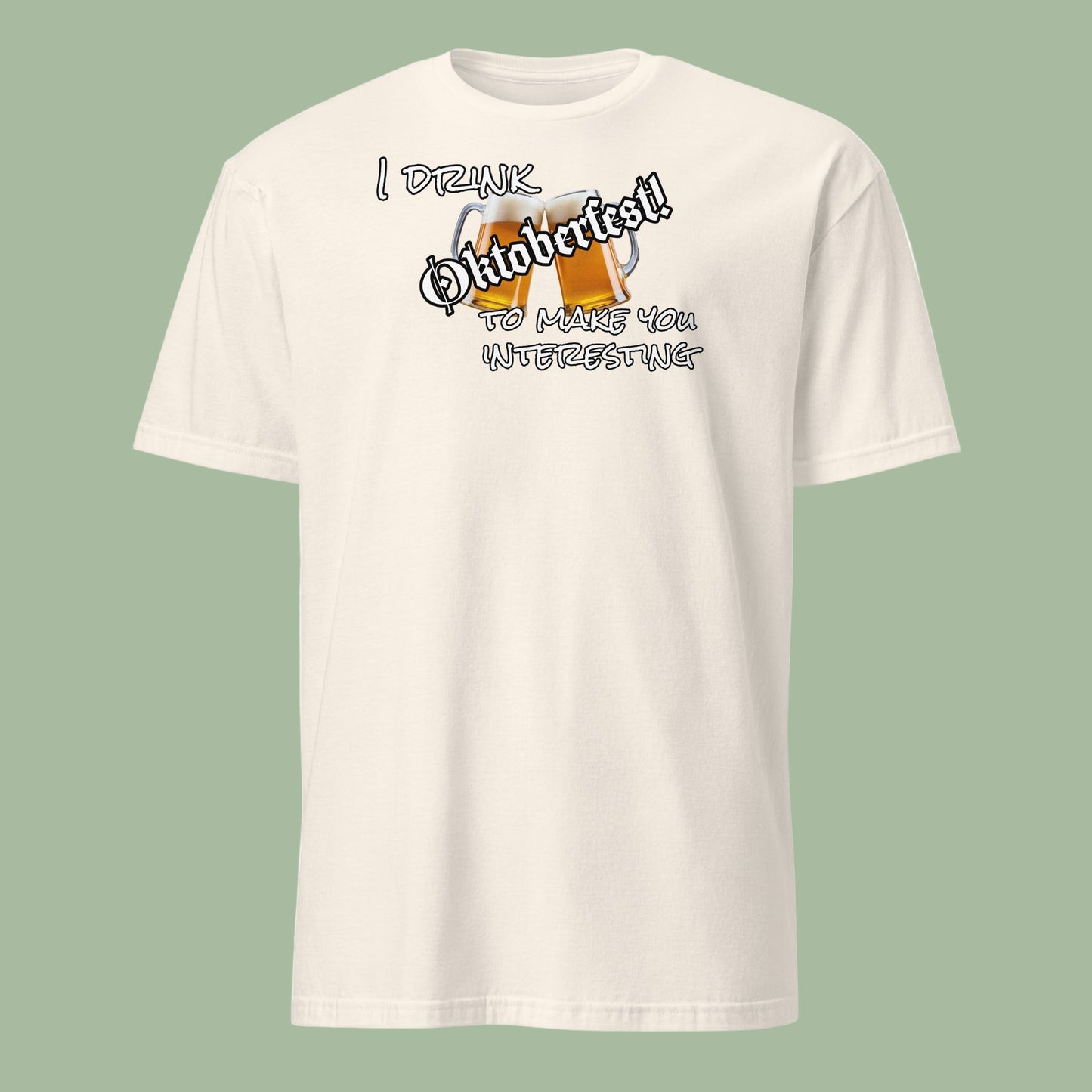 I Drink to Make You Interesting Tee